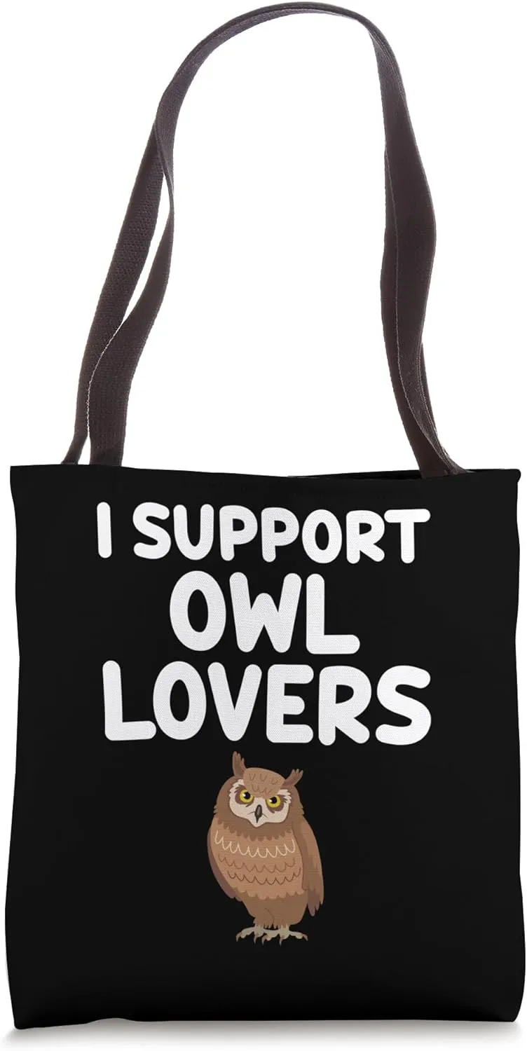 I Support Owl Lovers Predatory Birds Nocturnal Hunters Tote Bag